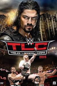 WWE TLC Tables, Ladders & Chairs
