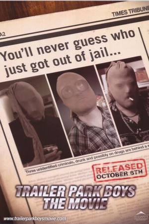 Trailer Park Boys: The Movie