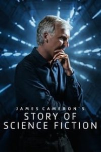 James Cameron\’s Story of Science Fiction Season 1 Episode 5