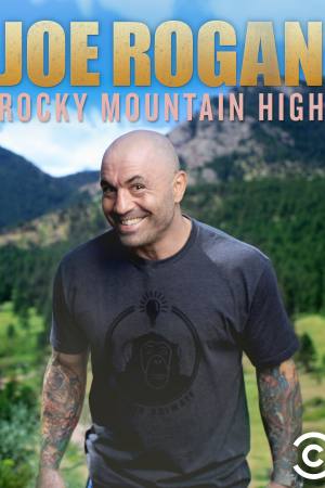 Joe Rogan: Rocky Mountain High