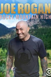 Joe Rogan: Rocky Mountain High