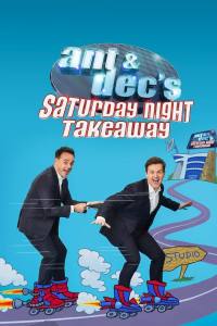 Ant & Dec’s Saturday Night Takeaway