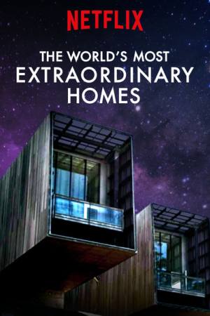 The World’s Most Extraordinary Homes