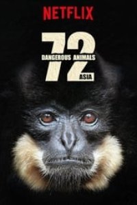72 Dangerous Animals: Asia Season 1 Episode 10