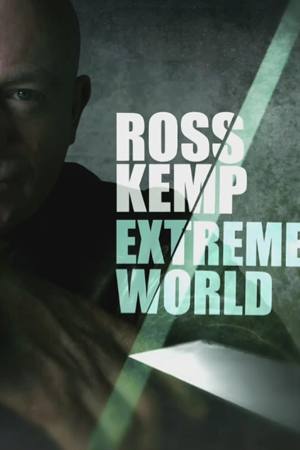 Ross Kemp: Extreme World