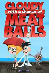 Cloudy with a Chance of Meatballs