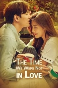 The Time We Were Not in Love Season 1 Episode 1