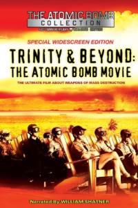Trinity and Beyond: The Atomic Bomb Movie