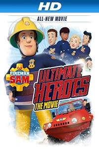 Fireman Sam: Ultimate Heroes – The Movie