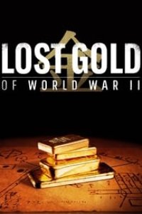 Lost Gold of World War II Season 1 Episode 4