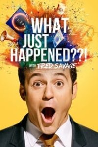 What Just Happened??! with Fred Savage Season 1 Episode 7