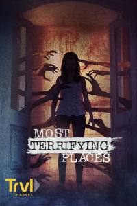 Most Terrifying Places