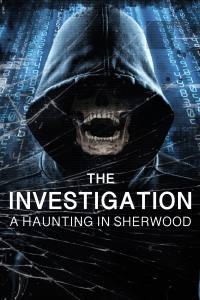 The Investigation: A Haunting in Sherwood