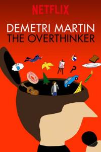 Demetri Martin: The Overthinker