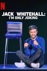 Jack Whitehall: I’m Only Joking