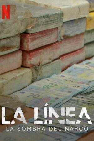 La Línea: La Sombra del Narco