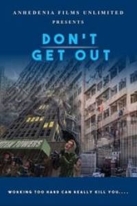 Don’t Get Out