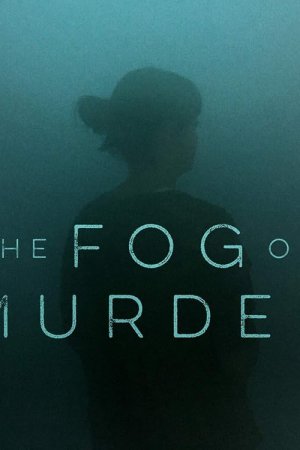 The Fog of Murder