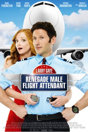 Larry Gaye: Renegade Male Flight Attendant