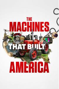 The Machines That Built America
