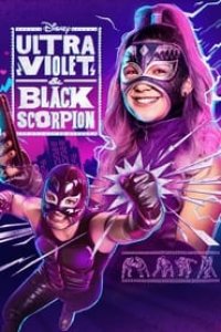 Ultra Violet & Black Scorpion Season 1 Episode 1