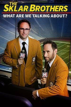 The Sklar Brothers: What Are We Talking About