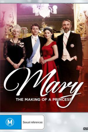 Mary: The Making of a Princess