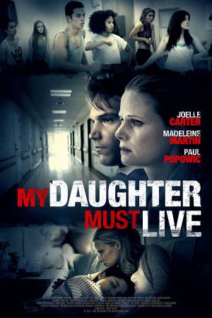 My Daughter Must Live