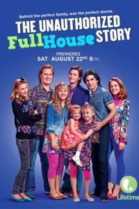 The Unauthorized Full House Story