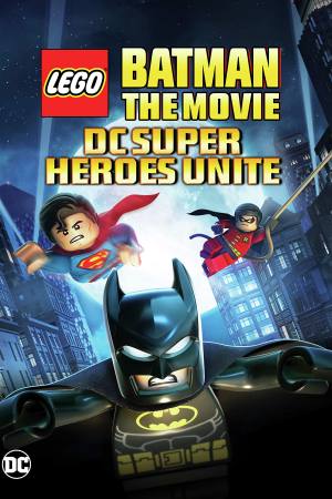 Lego Batman: The Movie – DC Super Heroes Unite