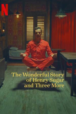 The Wonderful Story of Henry Sugar and Three More