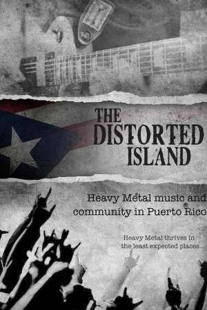 The Distorted Island: Heavy Metal Music and Community in Puerto Rico