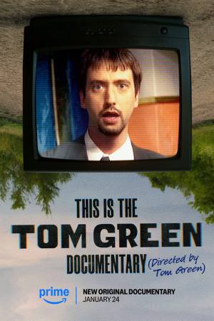 This Is the Tom Green Documentary