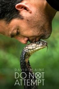 David Blaine Do Not Attempt Season 1 Episode 1