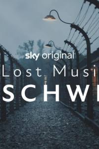 The Lost Music of Auschwitz
