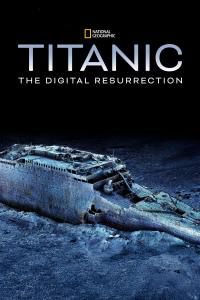 Titanic: The Digital Resurrection
