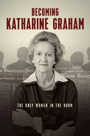 Becoming Katharine Graham