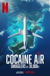 Cocaine Air: Smugglers at 30,000 Ft. Season 1 Episode 3