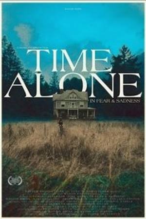 Time Alone in Fear & Sadness