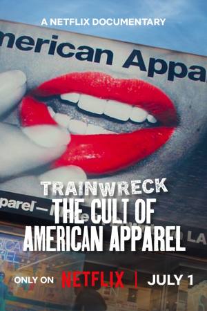 Trainwreck: The Cult of American Apparel