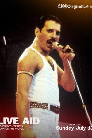 Live Aid: When Rock ‘n’ Roll Took on the World