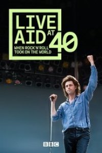 Live Aid at 40: When Rock ’n’ Roll Took on the World Season 1 Episode 1