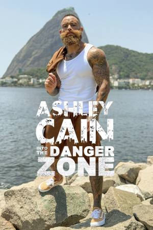 Ashley Cain: Into the Danger Zone
