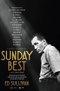 Sunday Best: The Untold Story of Ed Sullivan