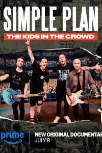 Simple Plan: The Kids in the Crowd
