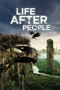 Life After People: The Series Season 1 Episode 7