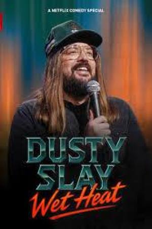 Dusty Slay: Wet Heat