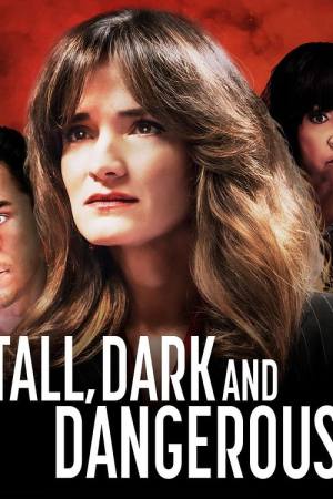 Tall, Dark and Dangerous