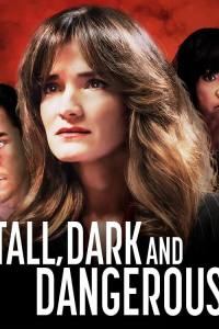 Tall, Dark and Dangerous