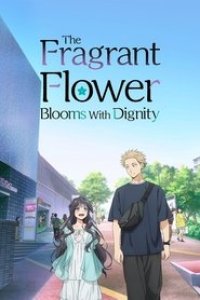 The Fragrant Flower Blooms with Dignity Season 1 Episode 6